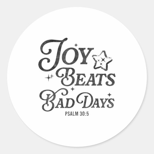 Joy Beats Bad Days Psalm 30_5 Uplifting Christian Ronde Sticker (Voorkant)