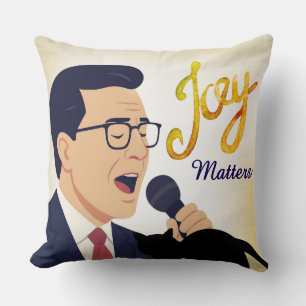 Joy Matters Stephen Colbert Zing Meme Kussen