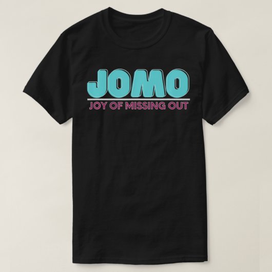 Joy Of Missing Out Jomo T-shirt (Design voorkant)