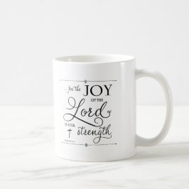 Joy of the Lord - Nehemiah 8:10 Koffiemok