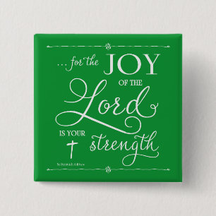 Joy of the Lord - Nehemiah 8:10 Vierkante Button 5,1 Cm