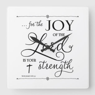 Joy of the Lord - Nehemiah 8:10 Vierkante Klok