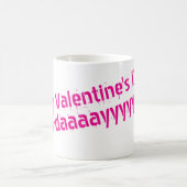 Joyeuse Saint-Valentin... Tasse Tous les Jours (Centre)