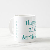 Joyeux 21ème anniversaire ! Tasse (Devant gauche)