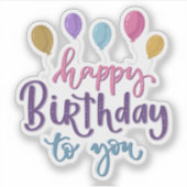 Joyeux anniversaire à ton autocollant (Devant)