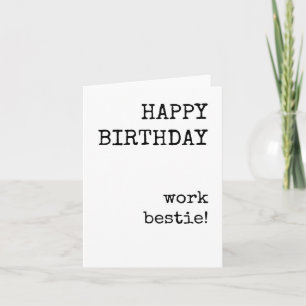 Joyeux Anniversaire, Bestie de travail, Carte Anni