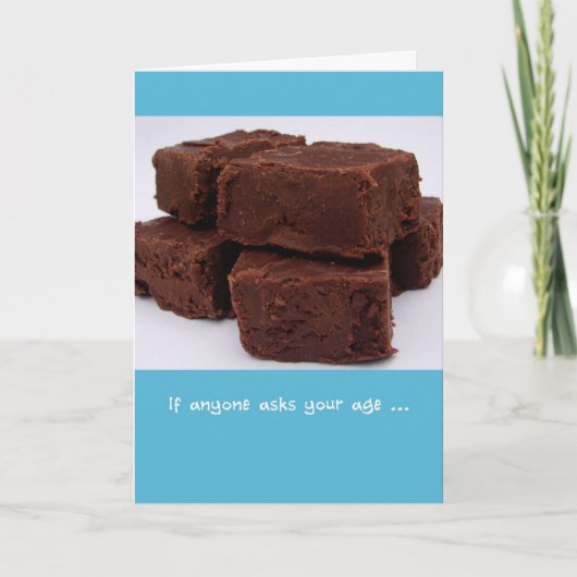 Joyeux Anniversaire, Fudge Your Age, Carte de voeu (Devant)