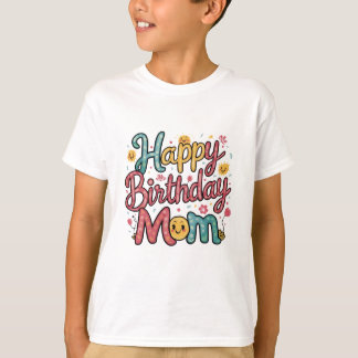 Joyeux anniversaire maman T-shirt design