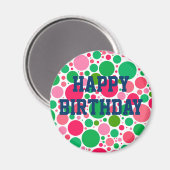 Joyeux Anniversaire sur Pink & Green Spots Magnet (Recto/Verso)