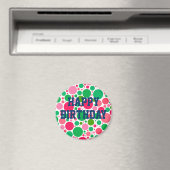 Joyeux Anniversaire sur Pink & Green Spots Magnet (In Situ (Lave-vaisselle))