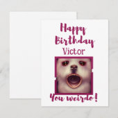 Joyeux Anniversaire Vous Weirdo Carte personnalisé (Devant / Derrière)