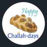 Joyeux Challah-jours Stickers ronds<br><div class="desc">Fêtez les jours de Challah ! OEuvre pour tout séjour juif (sauf Pâque et Yom Kippour... ).</div>