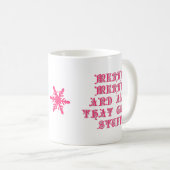 Joyeux Joyeux Bons Stups de café rose Mug (Devant droit)