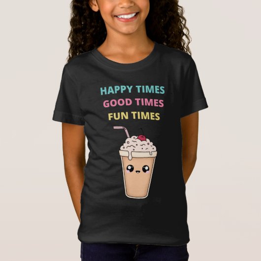 Joyeux Temps, Bon Temps, Fun Times T-Shirt pour fi (Devant)