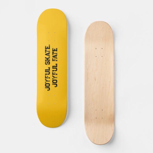 "Joyful Schaats, Joyful Fate" Typografie Aangepast Skateboard (Voorkant)