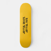 "Joyful Schaats, Joyful Fate" Typografie Aangepast Skateboard (Voorkant)