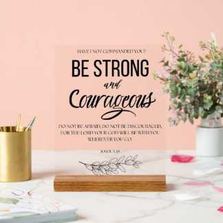 Jozua 1:9 Wees sterk en moedig Christelijk Acryl Bord