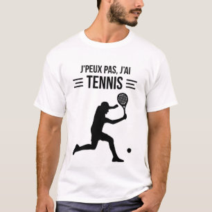 J'peux pas, j'ai tennis t-shirt