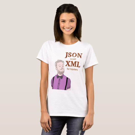 JSON est juste XML pour les T-shirts hipsters (Devant entier)