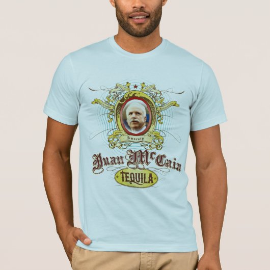 Juan McCain Tequila T-Shirt (Voorkant)