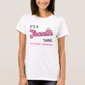 Juanita ding dat je T-Shirt niet zou begrijpen (Voorkant)