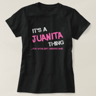 Juanita que tu ne comprendrais pas T-Shirt
