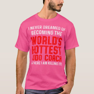 Judo Coach Droomde Speler Team Instructeur T-shirt