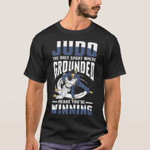 Judo De Enige Sport Waar Geraakt Op De Grond Betek T-shirt