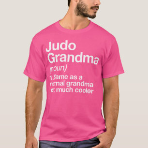 Judo Oma Definitie Grappige Sport Martial Arts T-shirt
