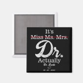 Juffrouw Mrs. Dr. Eigenlijk Funny humor PhD Magneet (Voorkant / Achterkant)