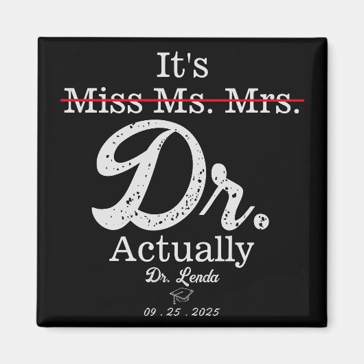 Juffrouw Mrs. Dr. Eigenlijk Funny humor PhD Magneet (Voorkant)