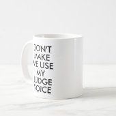 Juge Bureau Gig Mug Drôle Citation Slogan (Devant gauche)