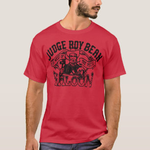 Juge Roy Bean Saloon TShirt