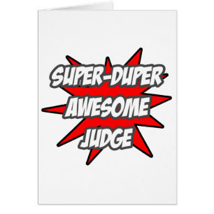 Juge Super Duper génial