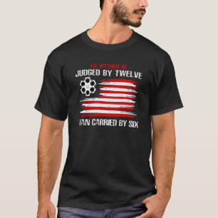 Jugée Par 12 Que Transportée Par 6 T-Shirt