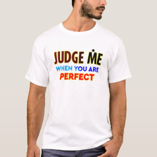 Jugez-Moi, Quand Vous Êtes Parfait, T-Shirt Typogr