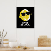 Juice be Cool Funny Fruit Pun Dark BG Poster (Keuken)