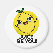 Juice be you Funny Positive Fruit Lemon Pun Magneet (Voorkant)