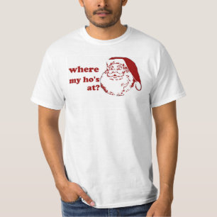 Juiste kerken waar mijn Ho's santa grappige humor  T-shirt