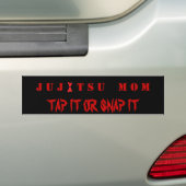 JUJITSU    MOMTAP IT OF SNAP IT BUMPERSTICKER (Op auto)