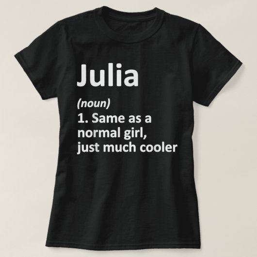 JULIA Definition Personalized Name Funny Birthday  T-shirt (Design voorkant)
