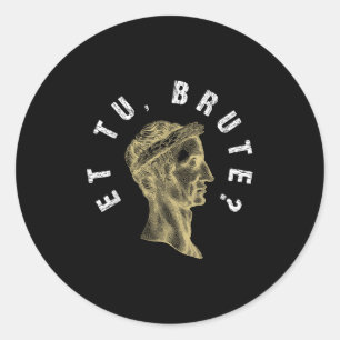 Julius Caesar et tu Brute Spar Romeinse Rijk Grapp Ronde Sticker