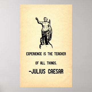 Julius Caesar Quote Experience is de leraar Poster