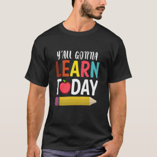 Jullie gaan vandaag leren terug naar school t-shirt
