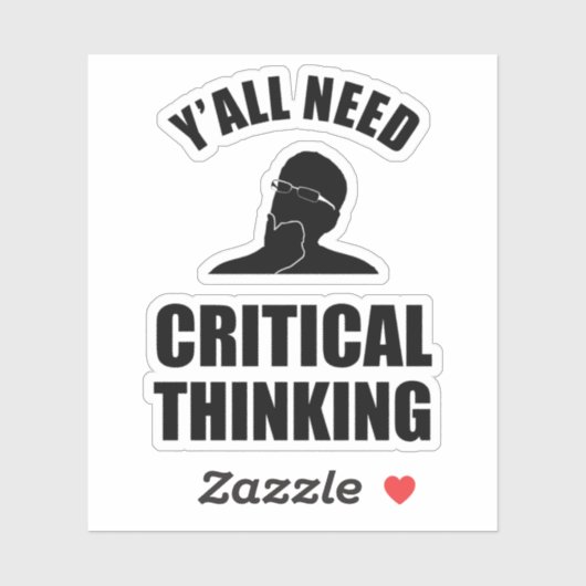 Jullie hebben allemaal behoefte aan kritisch denke sticker (Vel)