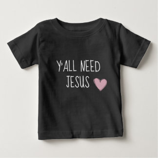 Jullie hebben Jezus nodig - baby meisje shirt