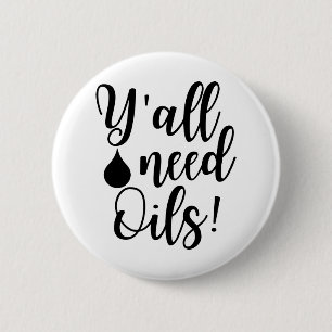 Jullie hebben olie nodig ronde button 5,7 cm