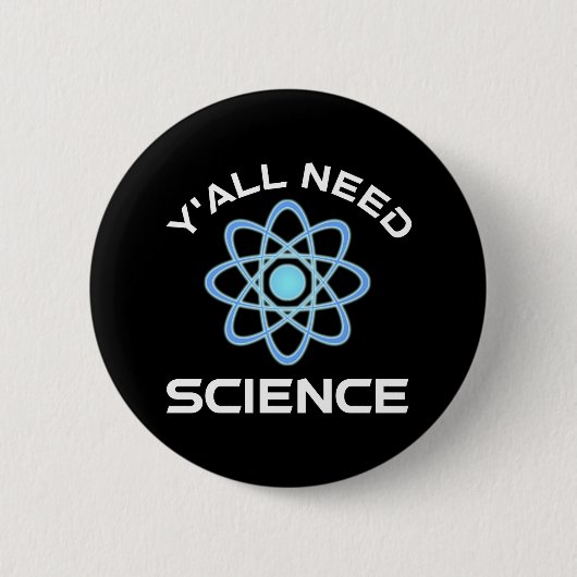 Jullie hebben wetenschap nodig ronde button 5,7 cm (Voorkant)