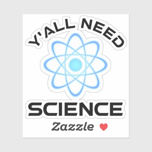 Jullie hebben wetenschap nodig sticker (Vel)