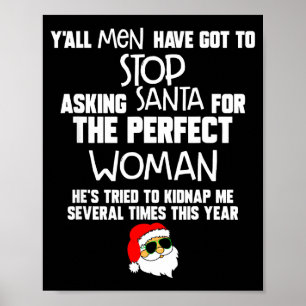 Jullie mannen moeten eens stoppen met Santa om de Poster
